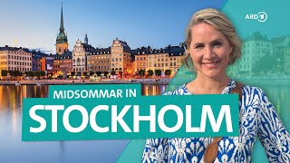 Stockholm und Schärengarten Mittsommer in Schwedens Hauptstadt  Wunderschön  ARD Reisen [upl. by Vick805]