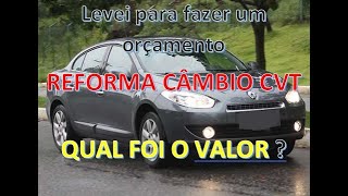 Reforma Câmbio CVT Fluence Qual foi o orçamento [upl. by Jamill]