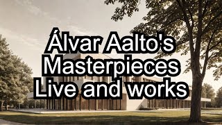 Delving into Álvar Aaltos Revolutionary Design Legacy [upl. by Eveneg]