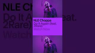 Nle Choppa ft 2Rare Do It Again Live performance for vevo [upl. by Ashmead]