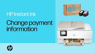 Change payment information for HP Instant Ink  HP Support [upl. by Dyke]