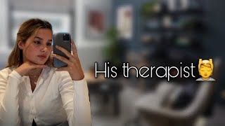 E6His Therapist💆 [upl. by Gant]