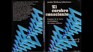 Jacobo GrinbergEl Cerebro Consciente Audiolibro Completo [upl. by Leuqer]