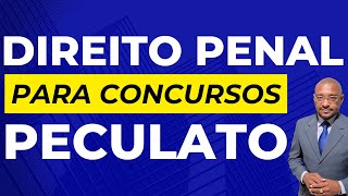 Direito Penal para Concursos Públicos  O que é PECULATO [upl. by Jea]