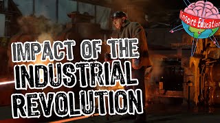 The impact of the Industrial Revolution [upl. by Etezzil192]