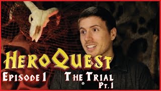 HeroQuest Episode 1  Part 1 The Trial [upl. by Nika]