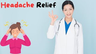 Headache Relief [upl. by Clerc]