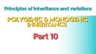 POLYGENIC amp MONOGENIC INHERITANCE  QUANTITATIVE amp QUALITATIVE INHERITANCE [upl. by Ariajaj831]