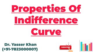 Properties Of Indifference Curve  Indifference Curve  Consumer Theory  Properties Of IC [upl. by Arrehs302]