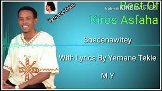 Kiros Asfaha Shedenawitey with Lyrics by YT [upl. by Yahsan]