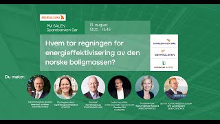 Boligdagen Arendalsuka  Hvem tar regningen for energieffektivisering av norske boliger [upl. by Ynehteb]