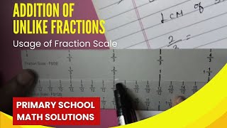 Addition of Unlike fractions l Primary Math l Math solutions l CBSE l Fraction scale [upl. by Lowis237]