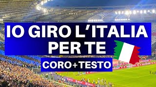 NUOVO CORO INTER IO GIRO L’ITALIA PER TE  Coro Inter  Testo [upl. by Stier681]