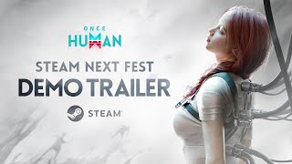 Once Human  Steam Next Fest Demo Trailer [upl. by Arlan34]