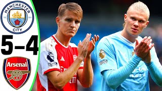 Man City vs Arsenal 54  All Goals and Highlights  2024 🔥 HAALAND [upl. by Aiset]