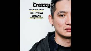 CrazzyG x Smiddy PALUTANG LUTANG Audio Version MKTNGBLWALBUM [upl. by Misa587]