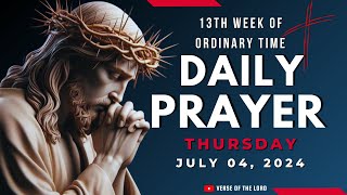 Catholic Prayers  July 04 🙏 13th Week of Ordinary Time 🙏 Daily Prayer [upl. by Iolande]