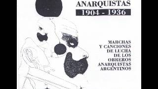 Los anarquistas argentinos 1904  1936 Cantos libertarios FULL ALBUM [upl. by Nauqan]