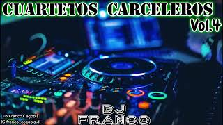 CUARTETOS CARCELEROS Vol4   Dj Franco 🎶🍻 [upl. by Retla]