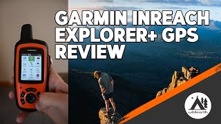 GARMIN INREACH EXPLORER  GPS REVIEW [upl. by Nirrac847]