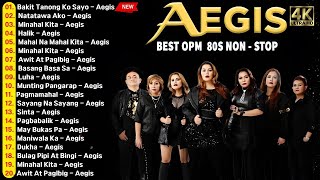 AEGIS Greatest Hits Playlist  Mga Lumang Tugtugin Opm Nonstop  Bakit Tanong Ko Sayo Natatawa Ako [upl. by Ettedranreb]