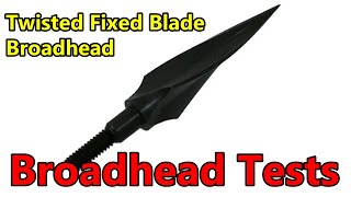 Broadhead Tests  twisted fixed blade broadhead [upl. by Armalla423]