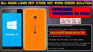 All Nokia Lumia Windows Phone Upgrade To Windows 10 App Store Not Work Error Solution  2021 [upl. by Haas]