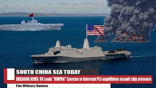 BREAKING NEWS US Leads quotRIMPACquot Exercise to Intercept PLA amphibious assault ship presence [upl. by Eirroc]