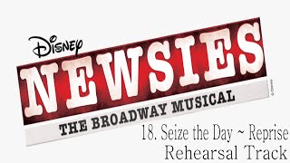 Newsies the Musical  18  Seize the Day  Reprise [upl. by Sibylle]