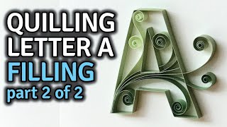 Quilling Letters Tutorial  OnEdge Uppercase Letter A Pattern Template  Fill Letter with Scrolls [upl. by Ainit]