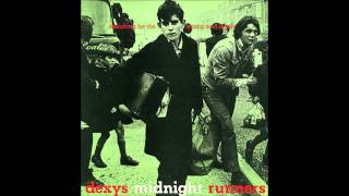 Dexys Midnight Runners  Thankfully Not Living In Yorkshire Doesnt Apply [upl. by Alexandrina]