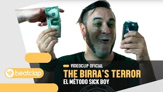 The Birras Terror  El Método Sick Boy Vídeoclip Oficial [upl. by Drawdesemaj]