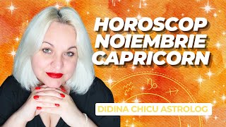 Capricorn ♑ Horoscop Noiembrie cu Didina Astrolog [upl. by Atinuaj]