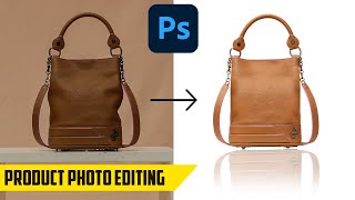 How to edit Product Photos for ECommerce  Handbag editing Photoshop Tutorial [upl. by Rebhun18]