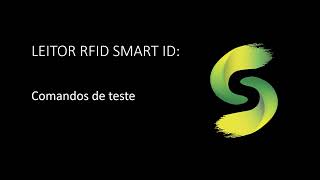 LEITOR RFID SMART ID  Comandos de teste [upl. by Wheaton]