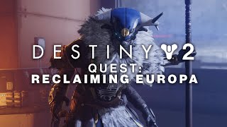 Destiny 2 Beyond Light  Reclaiming Europa Full Story [upl. by Hehre]