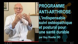 Vidéo Antiarthrose  lindispensable suivi ostéopostural par Guy Roulier [upl. by Rawley136]