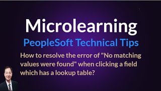 How to resolve the error of quotNo matching values were foundquot when clicking a field in PeopleSoft [upl. by Darach]