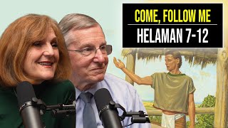 Helaman 7–12  Sept 2–8  John W Welch and Lynne Hilton Wilson  Come Follow Me Book of Mormon [upl. by Ailahtan]