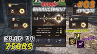 Group Enhancing PVP Upgrading Cups 726 GS Grinding  Road To 750 GS EP 3  Black Desert Online [upl. by Arelc]