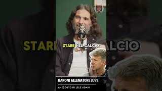 QUANDO BARONI ALLENAVA LA JUVENTUS PRIMAVERA adani baroni [upl. by Burris259]