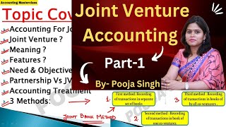 Joint Venture Accounting  Meaning  Methods  Journal Entry  Financial Accounting  BCom  BBA [upl. by Carper]