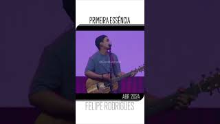 FELIPE RODRIGUES  Primeira essência  Family church brazil brasil worship igreja 2024 clavedourada [upl. by Ognimod]