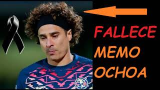 El fútbol mexicano de luto fallece Memo Ochoa [upl. by Nary]