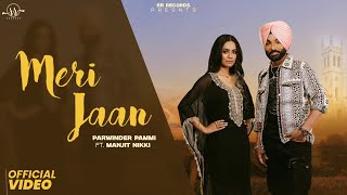 Meri Jaan official Video Parwinder Pammi  Manjeet Nikki  Punjabi Song 2024 Love Song RR Records [upl. by Nairadal303]