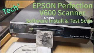 Epson Perfection V600 Photo Scanner  Software Installation and Photo Test scanning [upl. by Llyrehc873]