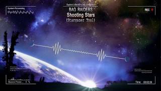 Bag Raiders  Shooting Stars Stargazer Tool HQ Free [upl. by Atinrehs280]