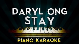 Daryl Ong  Stay  Piano Karaoke Instrumental Lyrics Cover Sing Along [upl. by Sadiras]