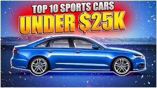 Top 10 25k Budget Sports Cars in 2023 [upl. by Enilauqcaj]