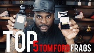 Top 5 Best Tom Ford Fragrances 2018 [upl. by Maighdlin45]